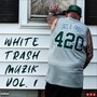 White Trash Muzik, Vol. 1 (Explicit)