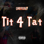 Tit 4 Tat (Explicit)