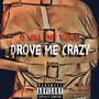 Drove Me Crazy (Explicit)