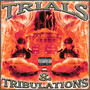 Trials and Tribulations (Explicit)