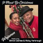 It Must Be Christmas (feat. Shiron Denise & Ricky Yarbrough)