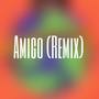 Amigo (Remix)