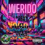 Werido (feat. MadTwizt & Dope Da Vinci) [Explicit]