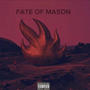 Fate of Mason (Explicit)