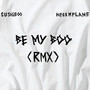 BE MY BOO (Remix)