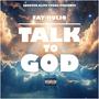 TALK TO GOD (feat. BRC FAT CHRIS)