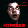 NOT POSSESSED