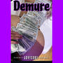 Demure (Explicit)