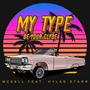 My Type (Be your Clyde) (feat. Hylan Starr) [Single]