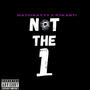 Not The One (feat. P7Karti) [Explicit]