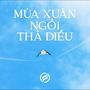 Mùa Xuân Ngồi Thả Diều