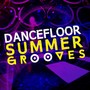 Dancefloor Summer Grooves