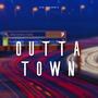 Outta Town (Explicit)