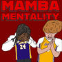 MAMBA MENTALITY (feat. xoejrl) [Explicit]