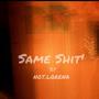 Same Shit' (Explicit)
