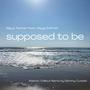 Supposed To Be (feat. Maya Kehren) [Sammy Curado Remix]