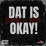 Dat Is Okay! (feat. Neles) [Explicit]