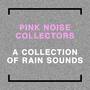 A Collection of Rain Sounds