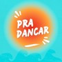 Pra Dançar