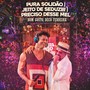 Pura Solidão / Jeito de Seduzir / Preciso Desse Mel (Ao Vivo)
