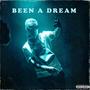 BEEN A DREAM (Explicit)