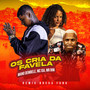 Os  Cria da Favela (Remix) [Explicit]