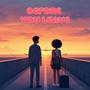 Before you leave (feat. Griffin Makwiramiti) [Clean]