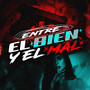 Entre El Bien Y El Mal (feat. KingJordanCF, Vasquez la Pesa, Leshley & AIRON CF) [Explicit]