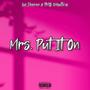 Mrs. Put It On (feat. PMO $howtime) [Explicit]