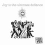Joy is the Ultimate Defiance