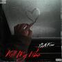 Kill My Vibe (Explicit)