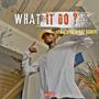 What It Do? (Explicit)