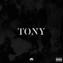 Tony (Explicit)