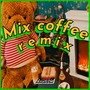 AmolEDM (Mix coffee remix)