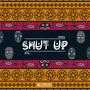 Shut Up (feat. ZVS)