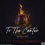 To The Center (Explicit)