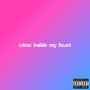 Come Inside My Heart (Explicit)