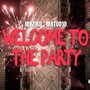 WELCOME TO THE PARTY (feat. Matu 010) [Explicit]