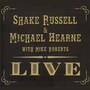 Shake Russell & Michael Hearne (Live)