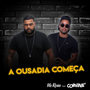 A Ousadia Começou