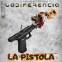 La Pistola (feat. La Diferencia)