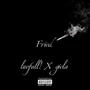 Fried (feat. giela) [Explicit]