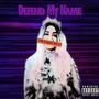 Defend My Name (2024 Remastered) [Explicit]