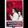 Russ Meyer's Good Morning ...And Goodbye! (Original Motion Picture Soundtrack)