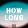 How Long (feat. Blazearo) [Explicit]