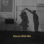 Dance With Me