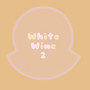 White Wine 2 (Explicit)