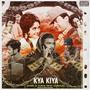 Kya kiya (feat. Vibhor, Young soul & Ady si) [Explicit]