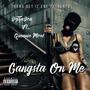Gangsta On Me (feat. Queenie Moet) [Explicit]