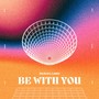 Be With You